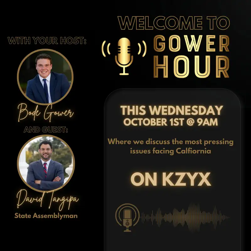 Gower Hour, Episode 15: California State Assemblyman David Tangipa