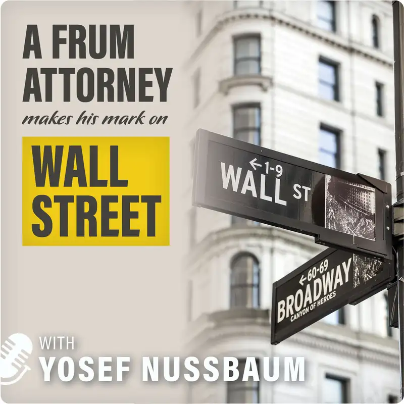 #23) A Frum Attorney makes his mark on Wall Street