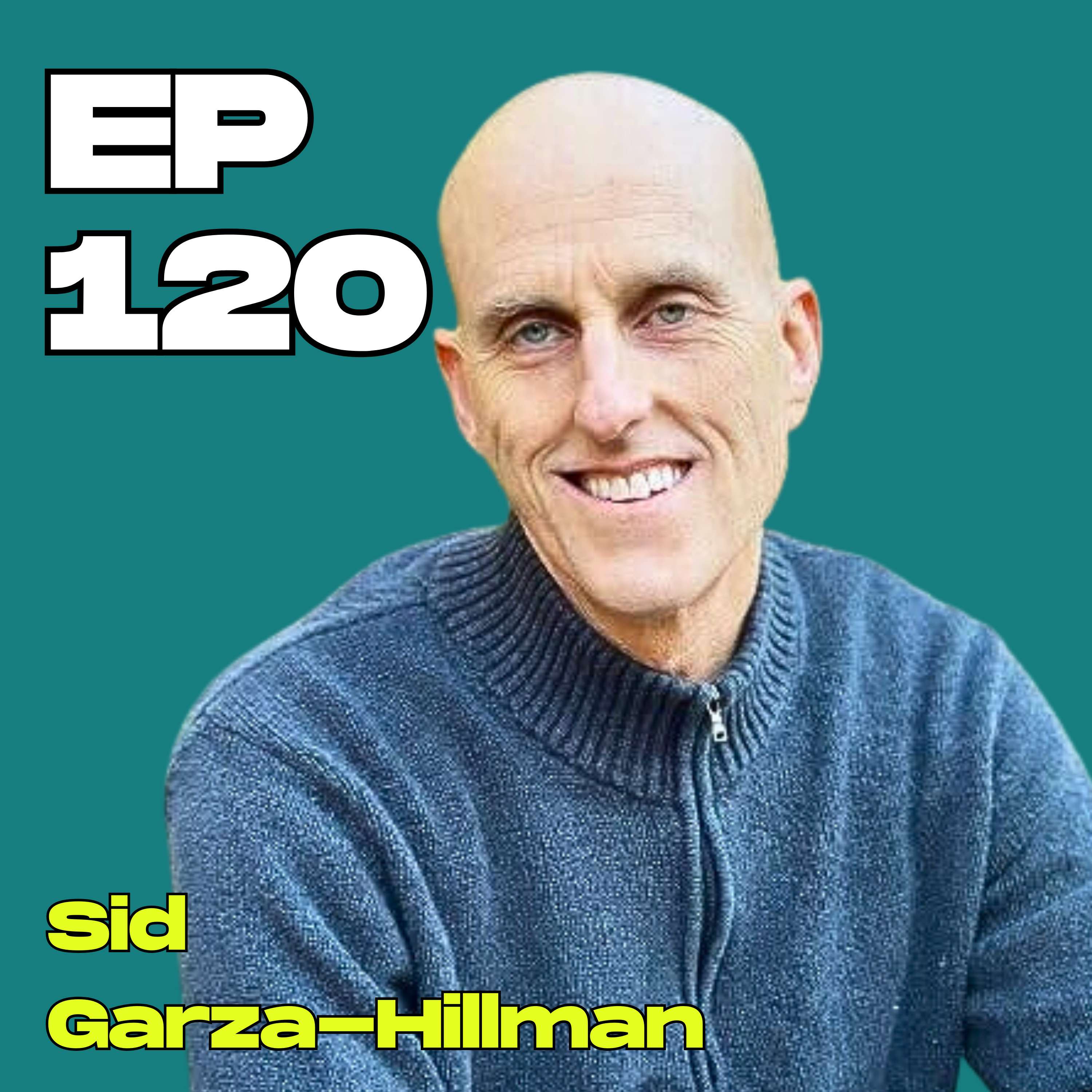 #120 - Time Management in the Digital Age: A Fresh Approach to Productivity with Sid Garza-Hillman