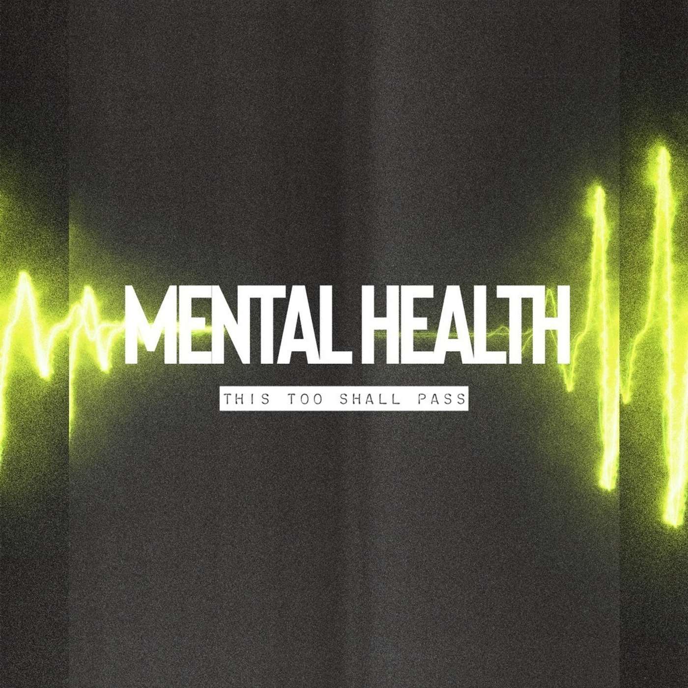 Mental Health: This too shall pass episode artwork