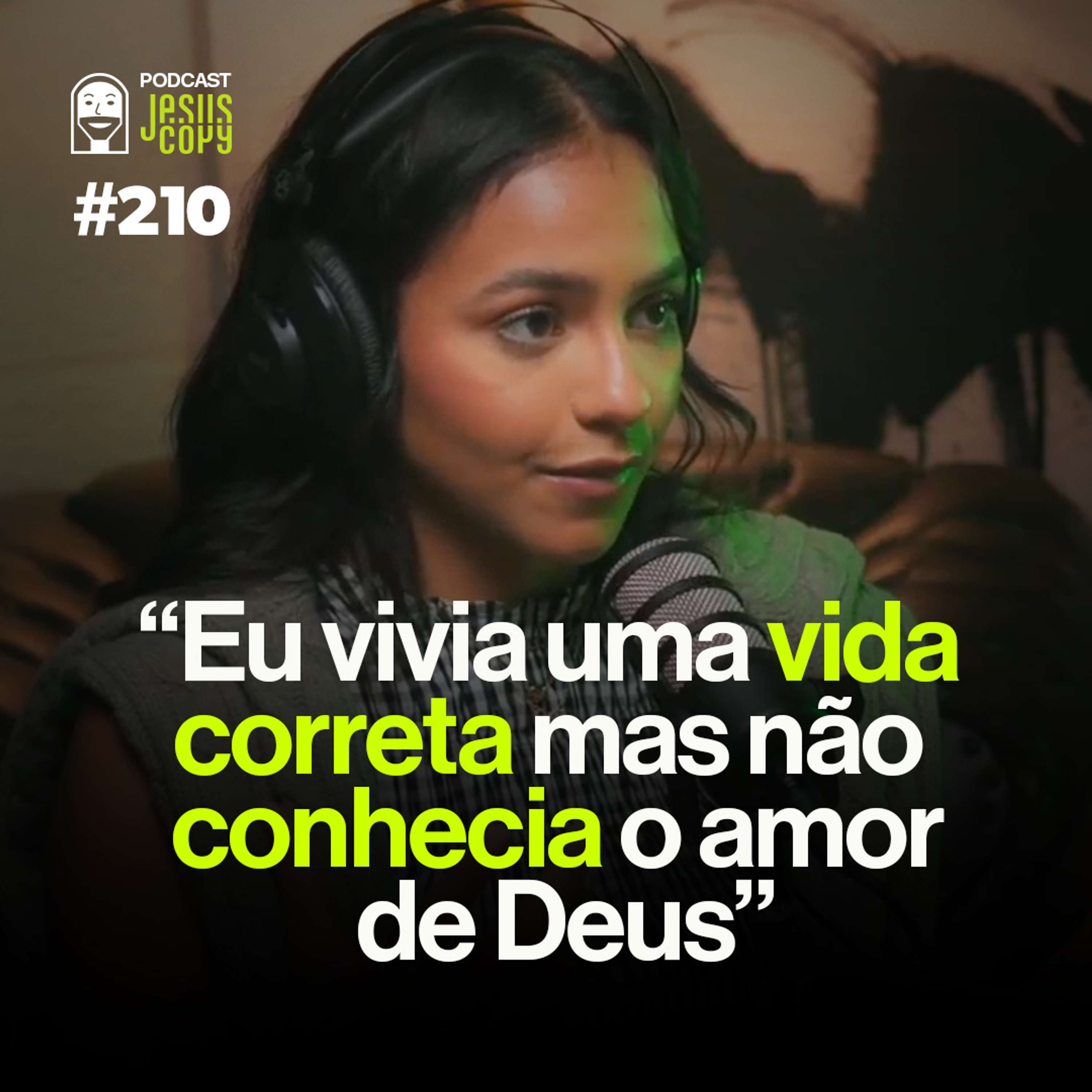 JULIA VITORIA e DOUGLAS GONÇALVES no JesusCopy Podcast #210