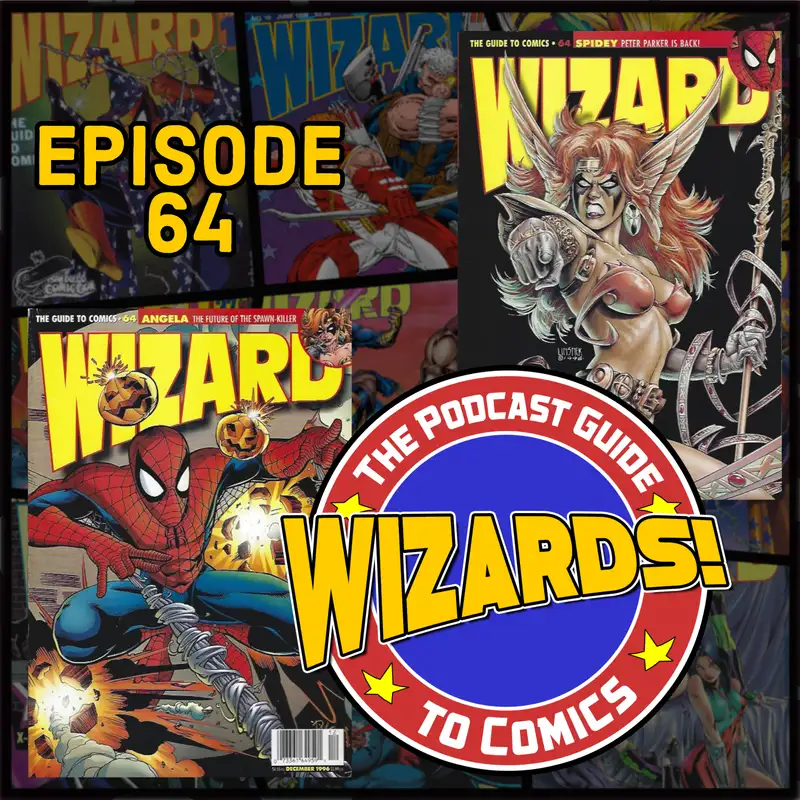 WIZARDS The Podcast Guide To Comics | Episode 64
