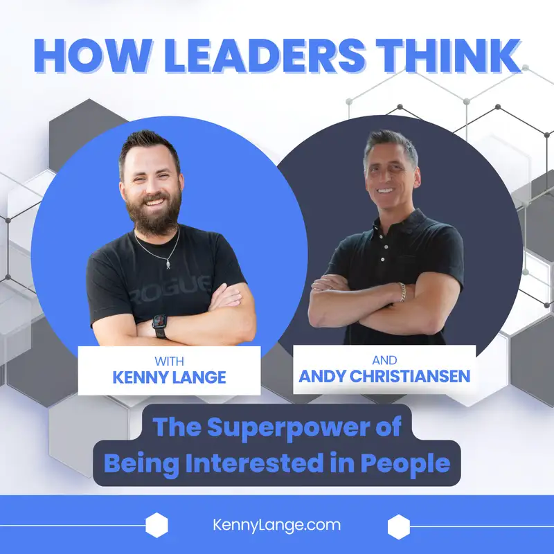 S2:E4 | How Andy Christiansen Thinks About The Superpower of Being Interested in People