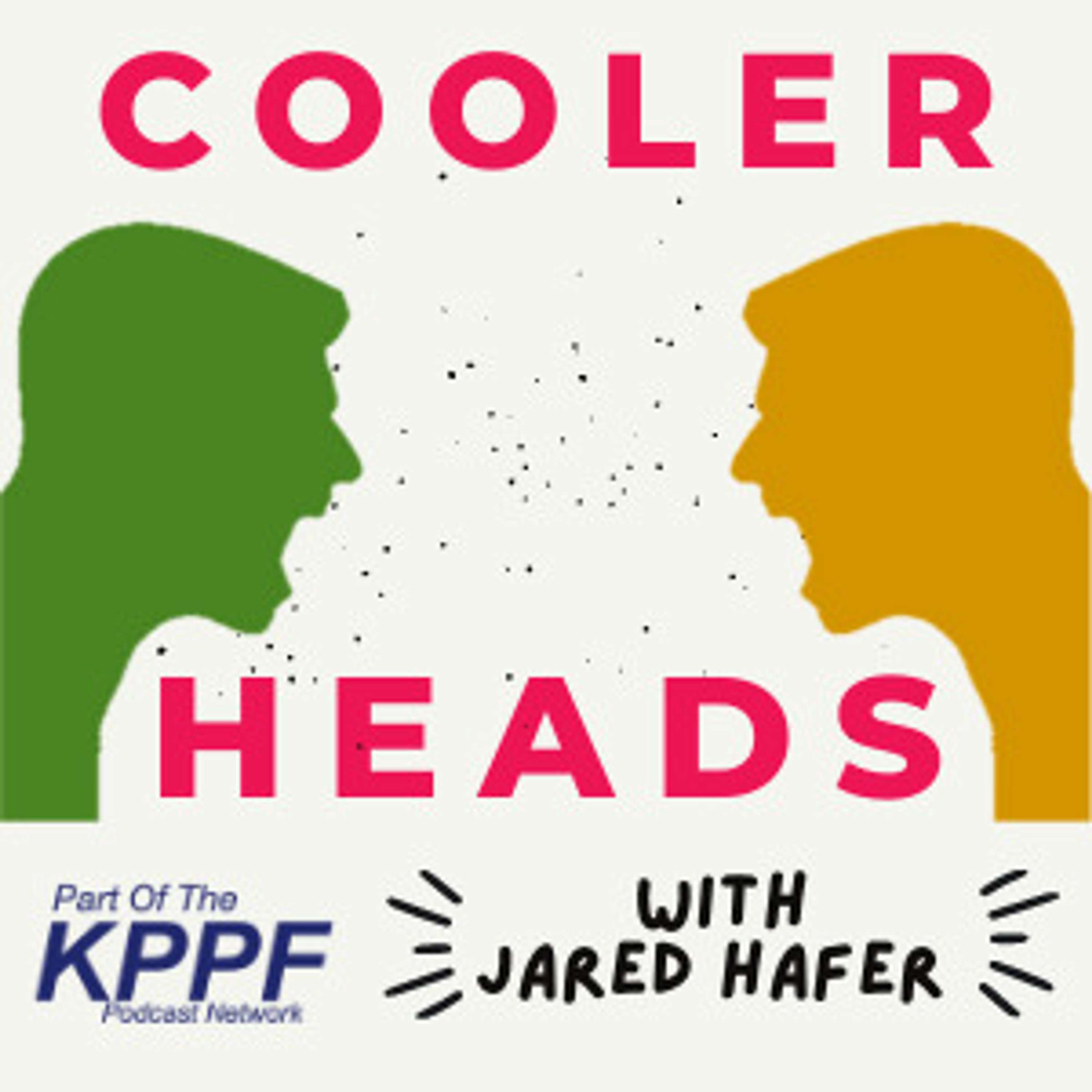 Cooler Heads with Jared Hafer