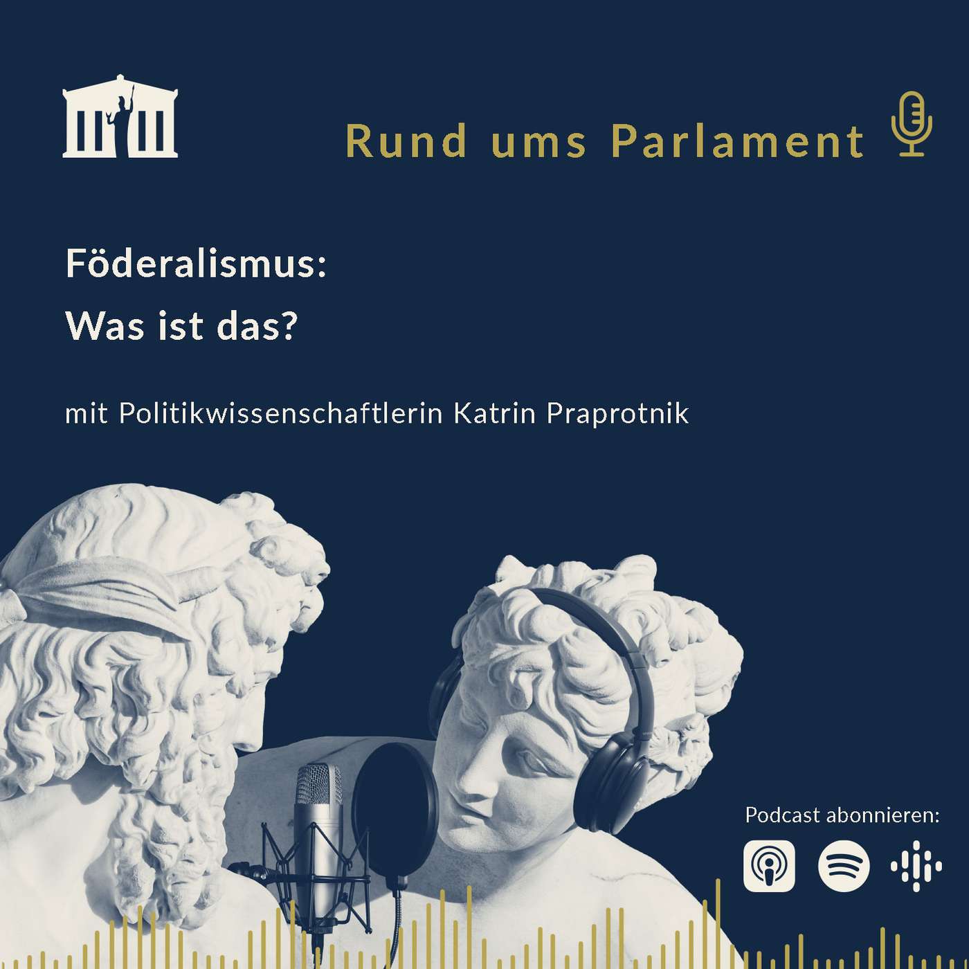 Rund ums Parlament – der Podcast des österreichischen Parlaments