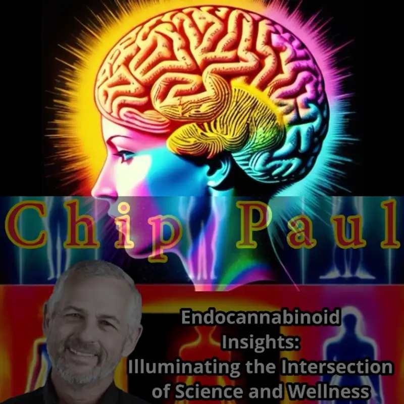 Chip Paul - From the Endocannabinoid System to Who Rules the World 