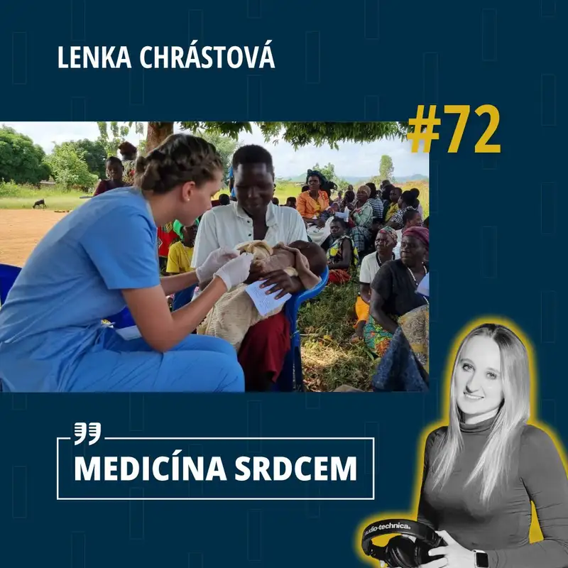 #72 Lenka Chrástová - “Když jsme si v Ugandě chtěli ugrilovat maso, na motorce nám přivezli živou kozu. To mě trochu vykolejilo.”