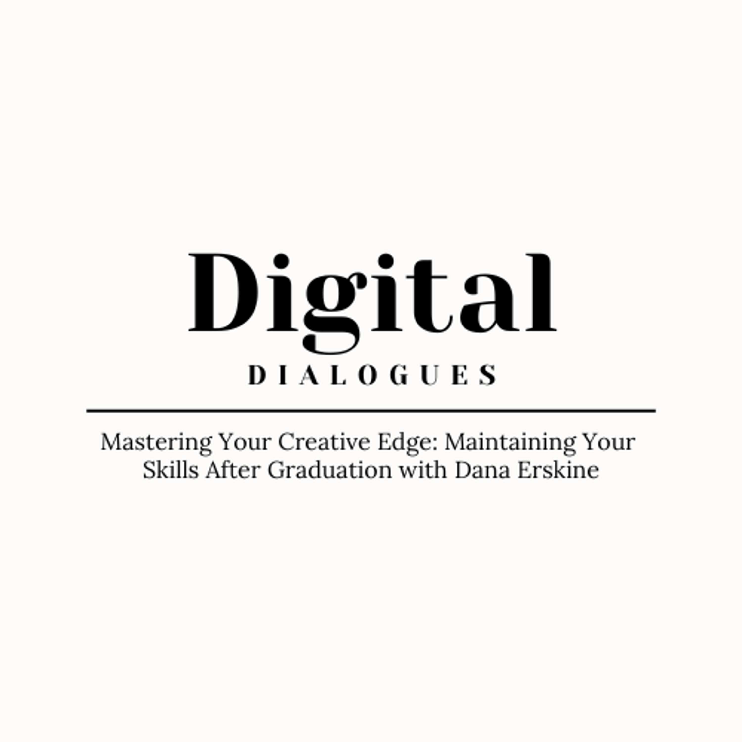Digital Dialogues: Conversations on College, Community and New Media