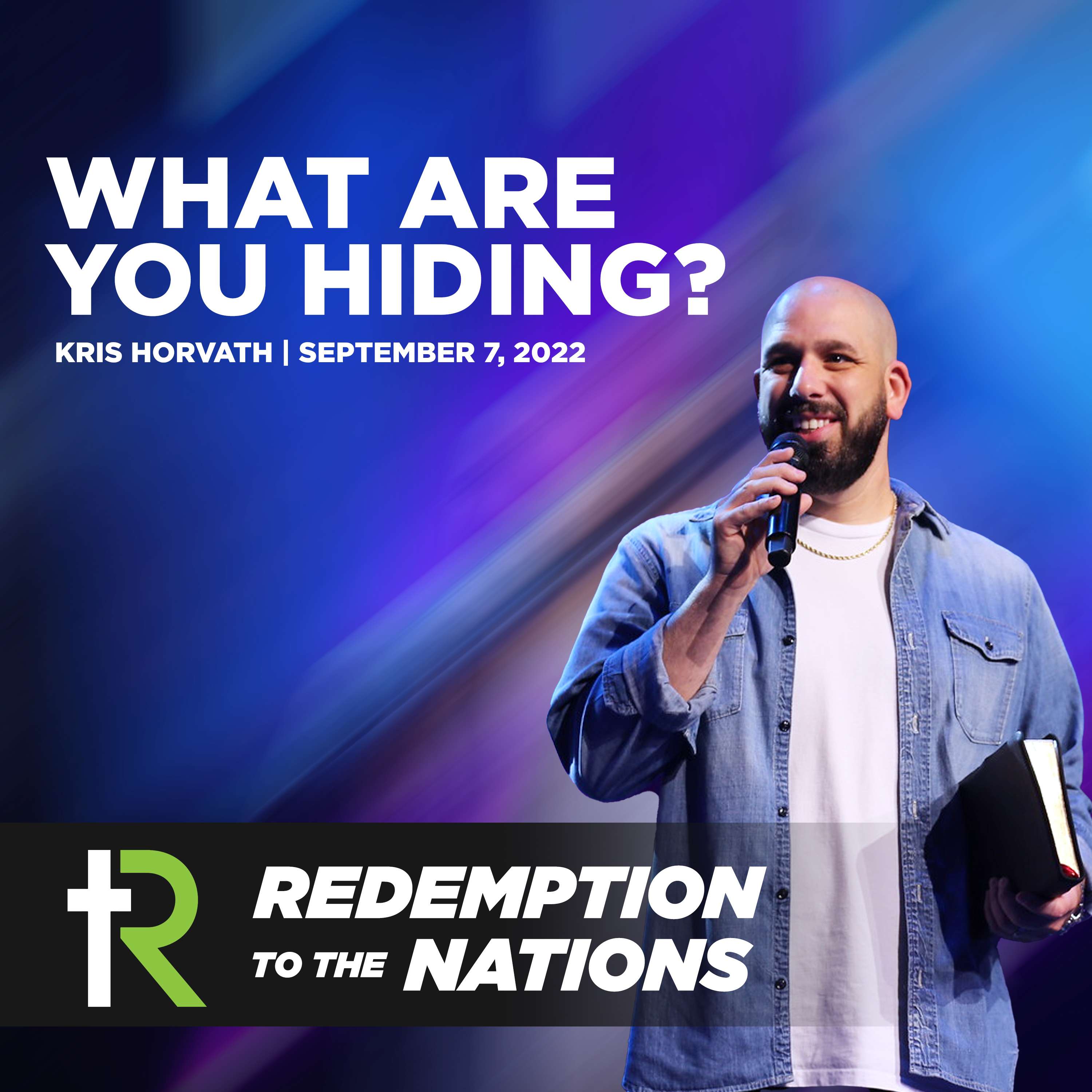 What Are You Hiding? | Kris Horvath | Midweek Service