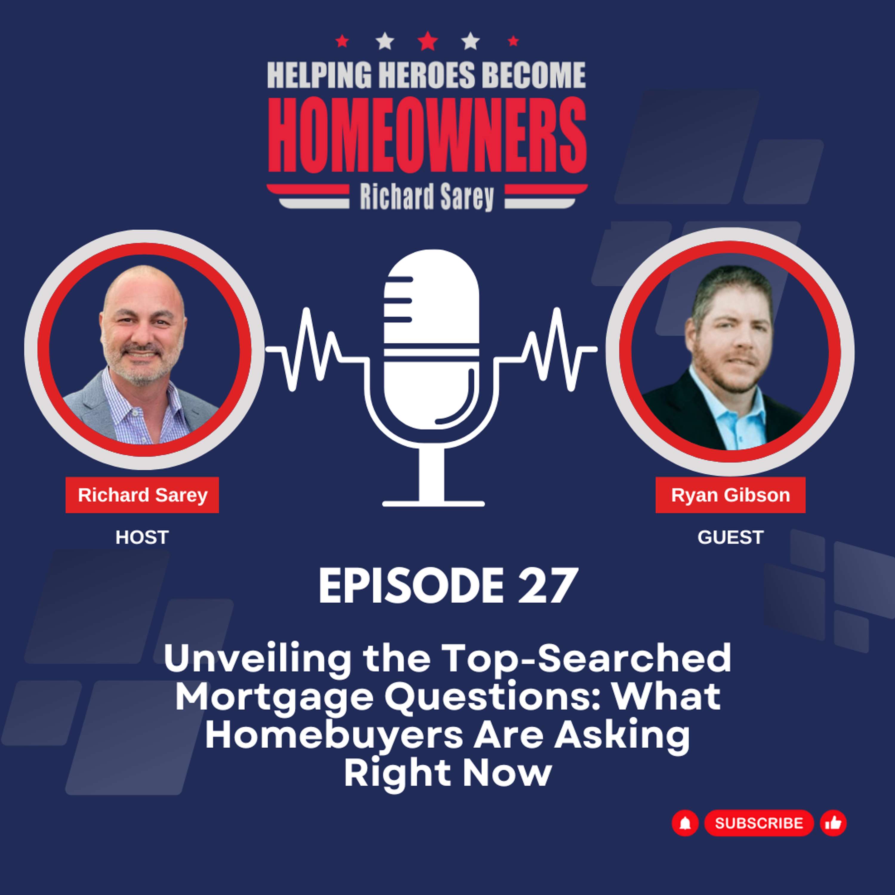 Episode 27: Unveiling the Top-Searched Mortgage Questions: What Homebuyers Are Asking Right Now