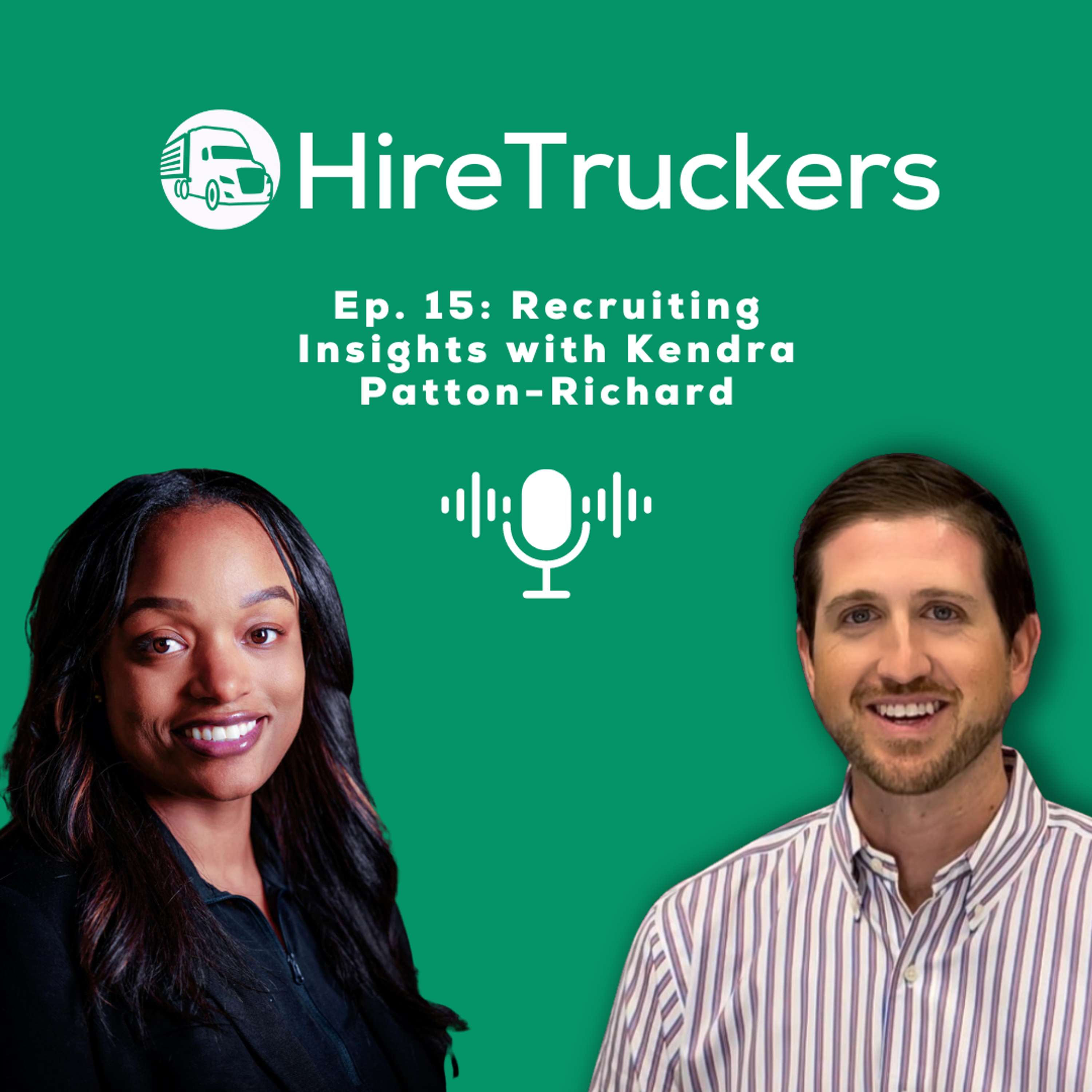 Ep. 15 - Recruiting Insights with Kendra Patton-Richard