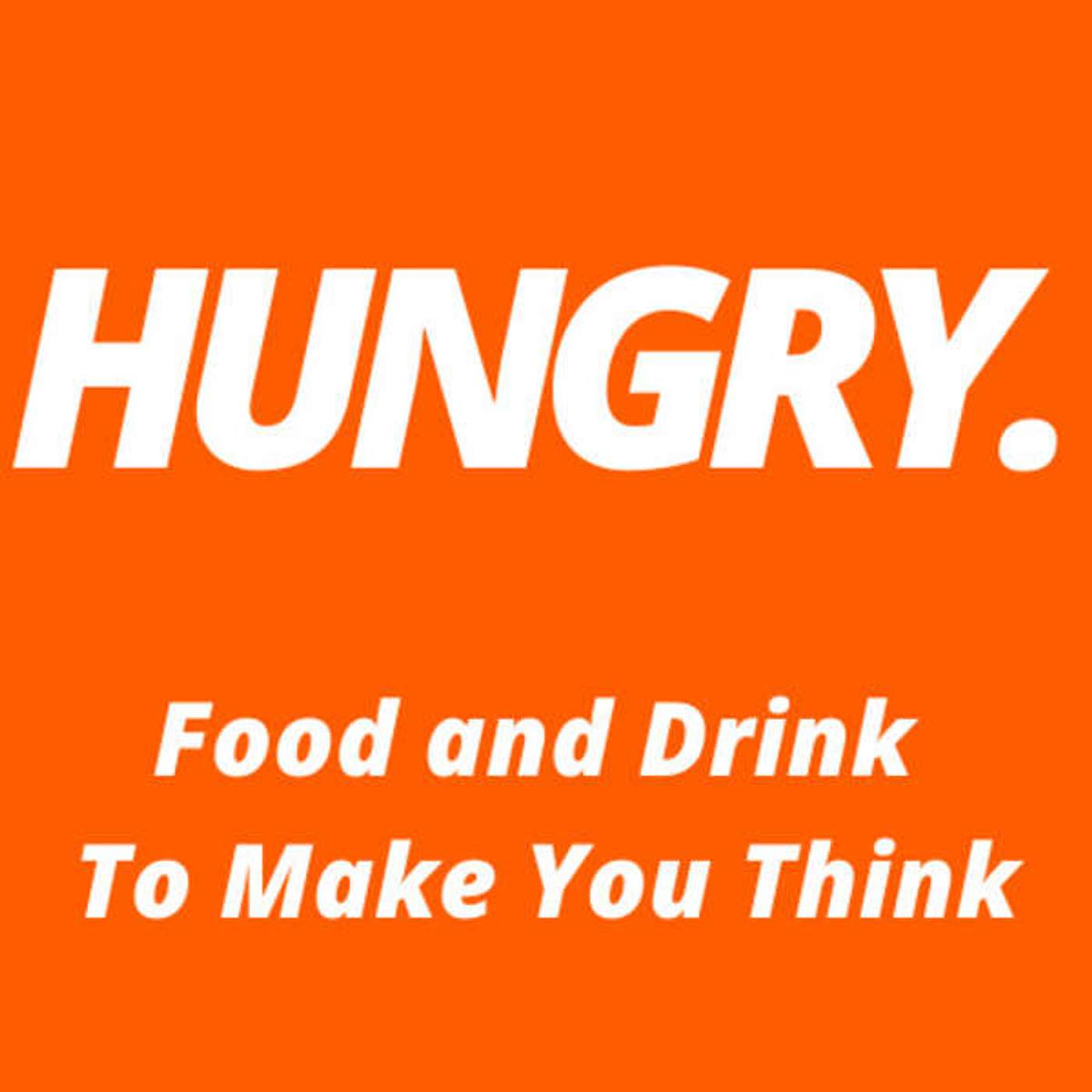 HUNGRY.