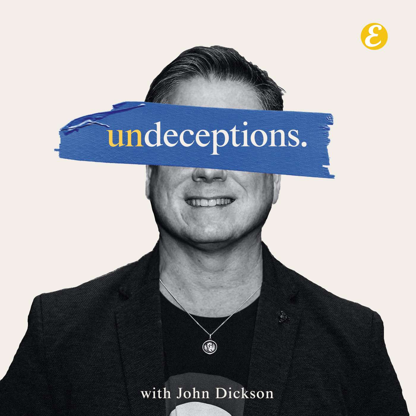 Undeceptions with John Dickson