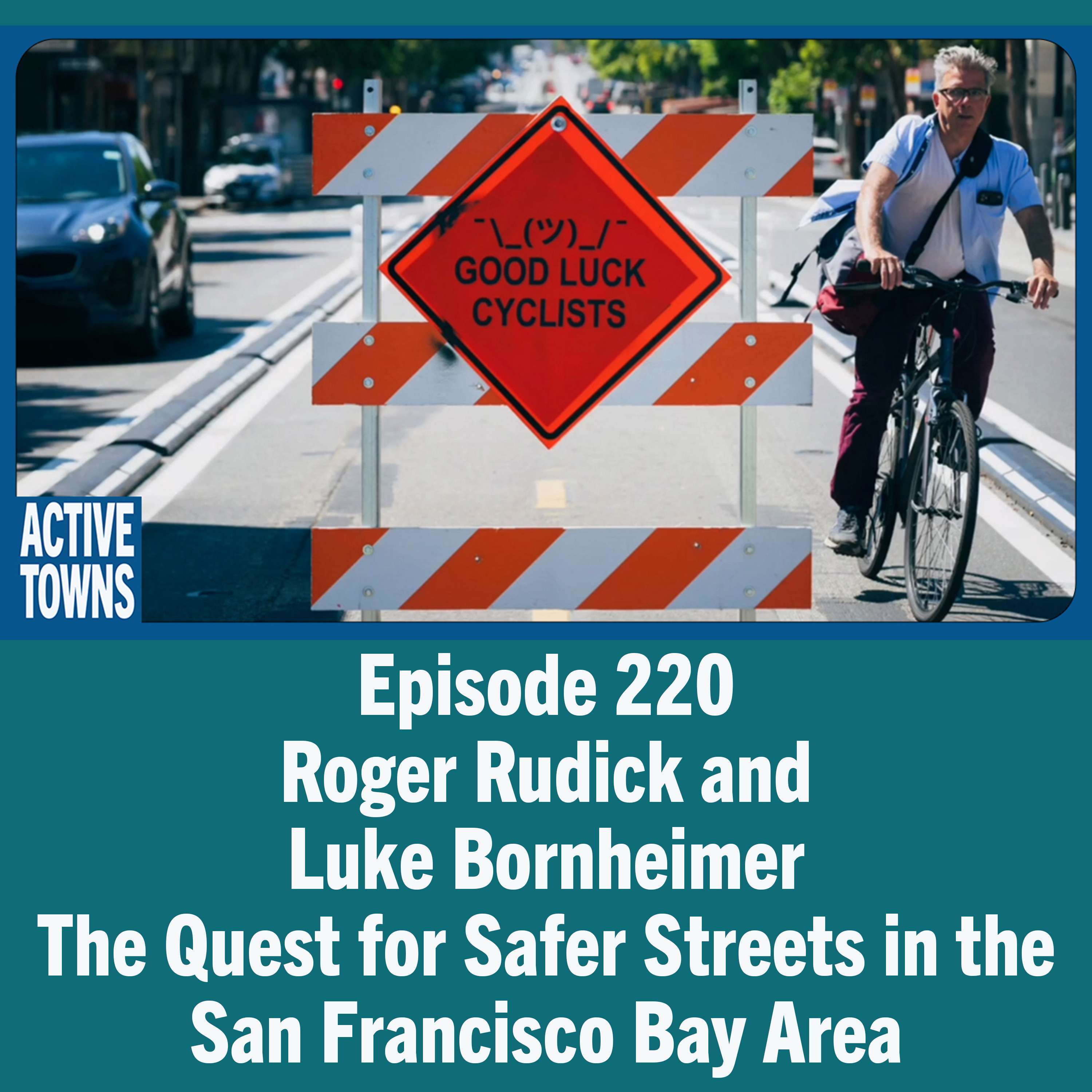 Safer Bay Area Streets w/ Roger Rudick and Luke Bornheimer (video available)