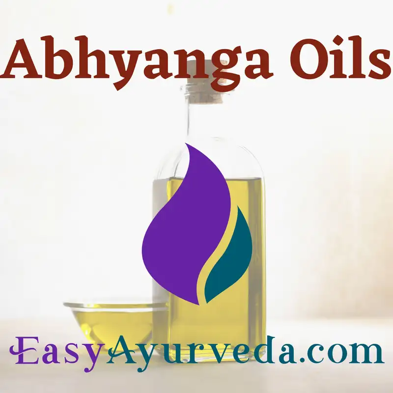 Different Ayurvedic Oils that can be used for Body Massage | Different Abhyanga Oils and its Benefits