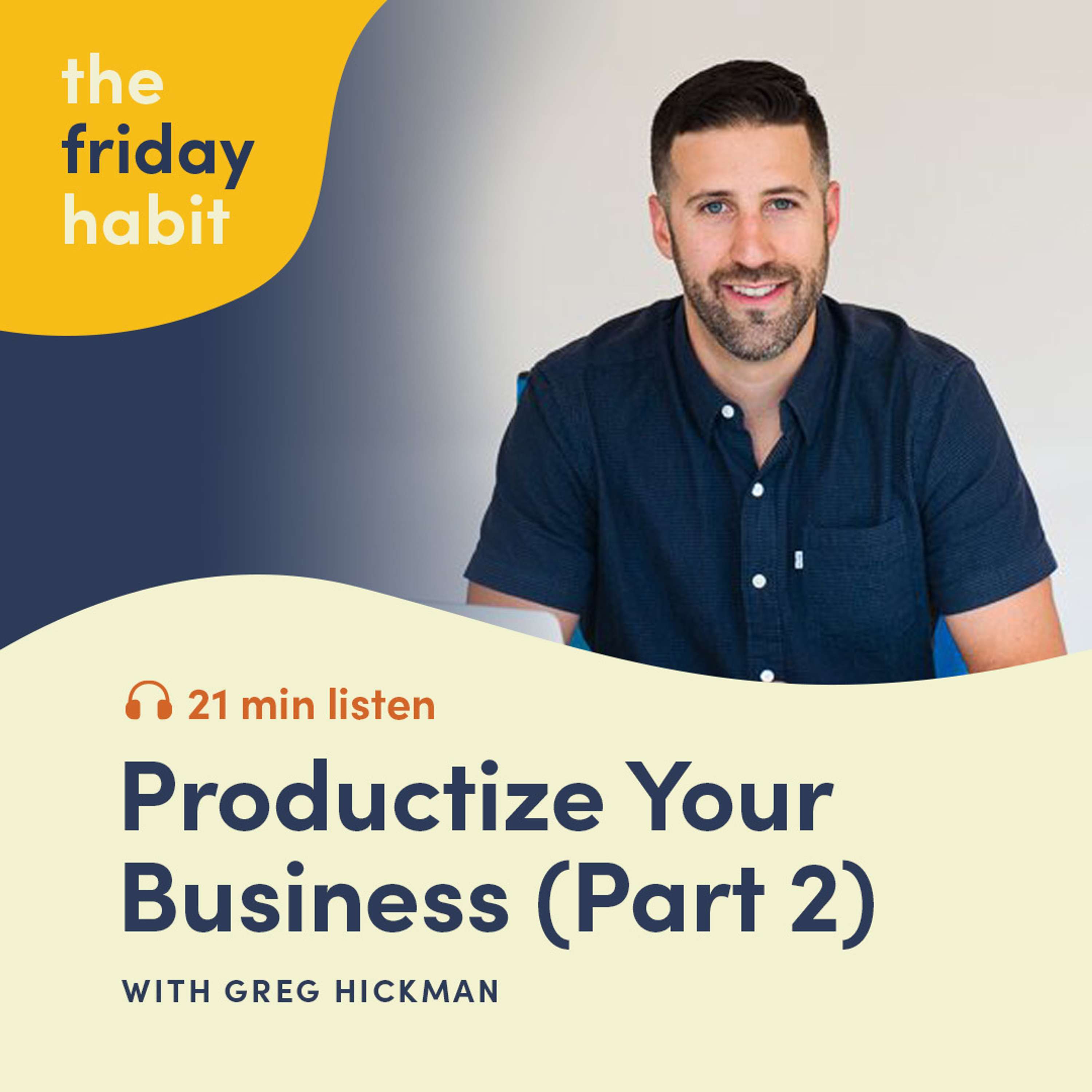 The Friday Habit