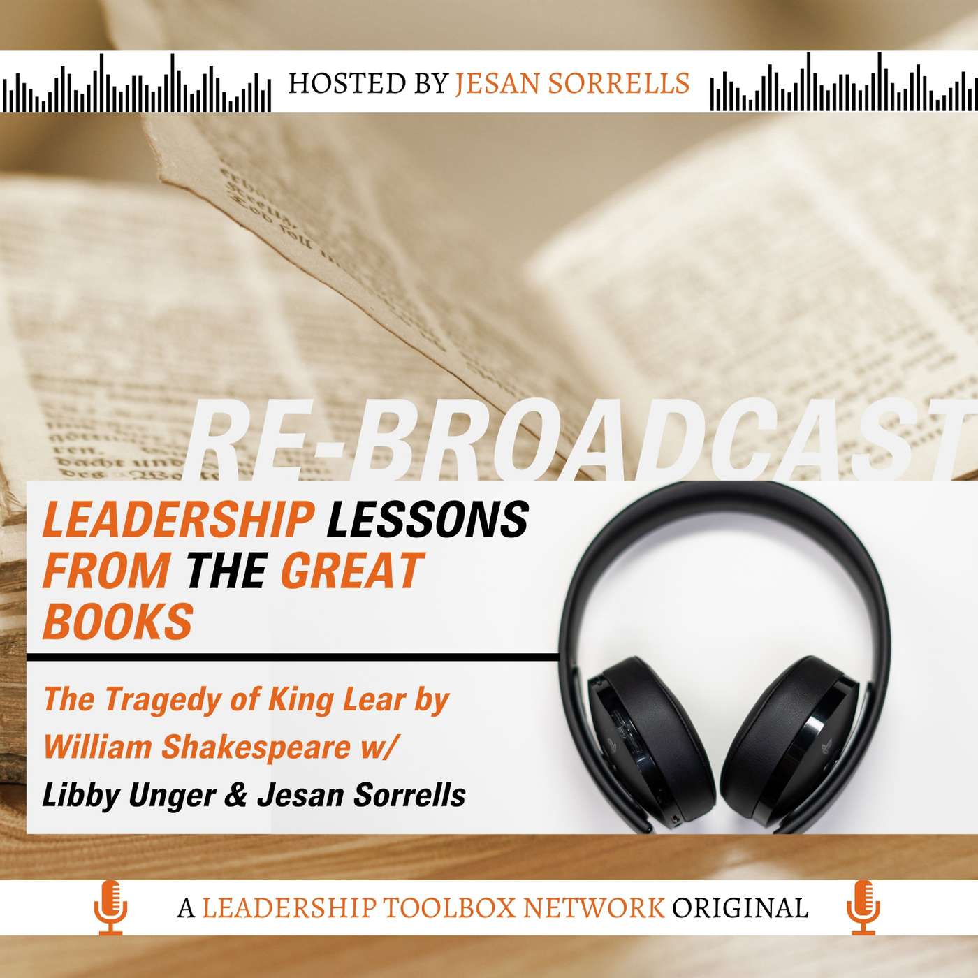 RE-BROADCAST - The Tragedy of King Lear by William Shakespeare w/Libby Unger