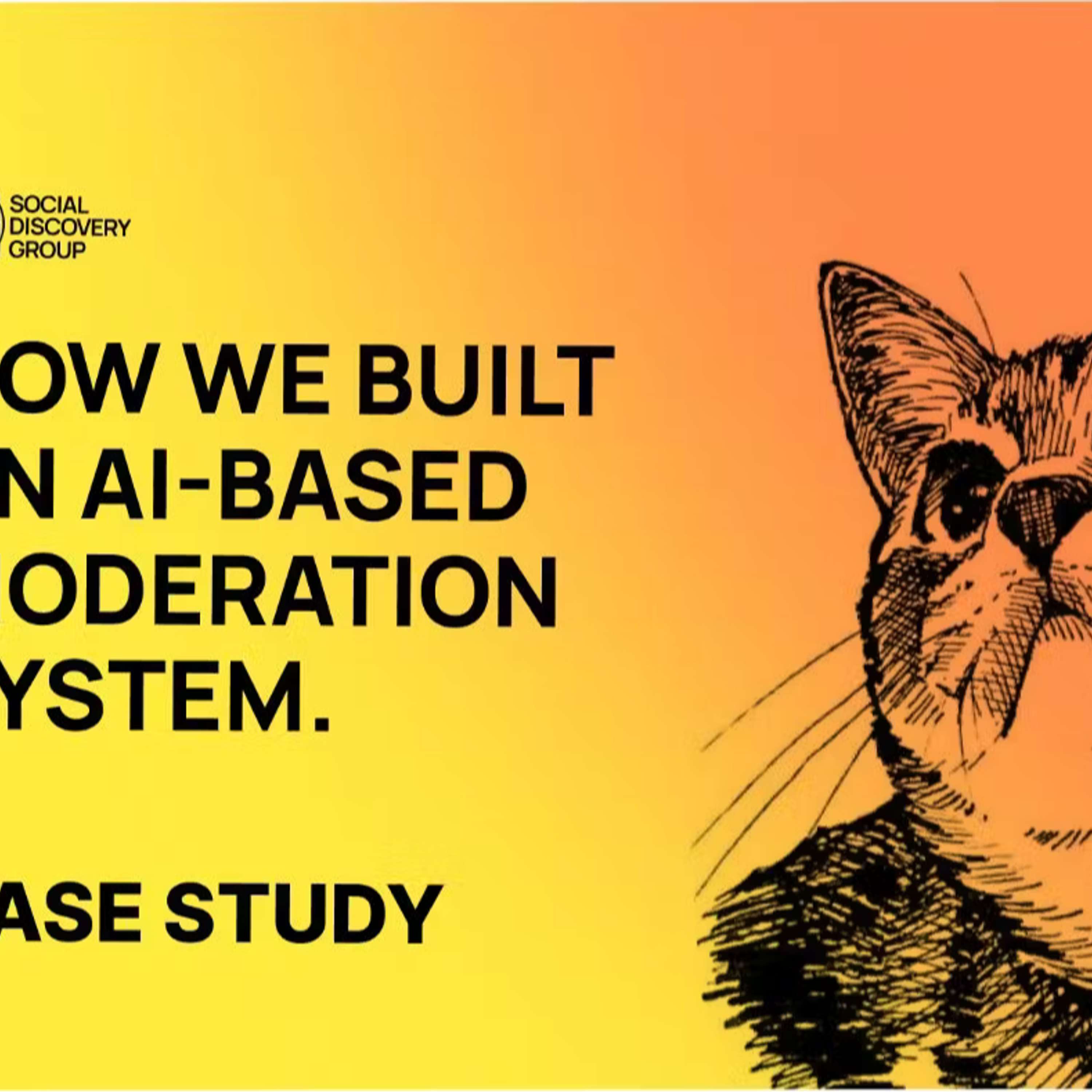 Case Study: How We Built an AI-Based Moderation System