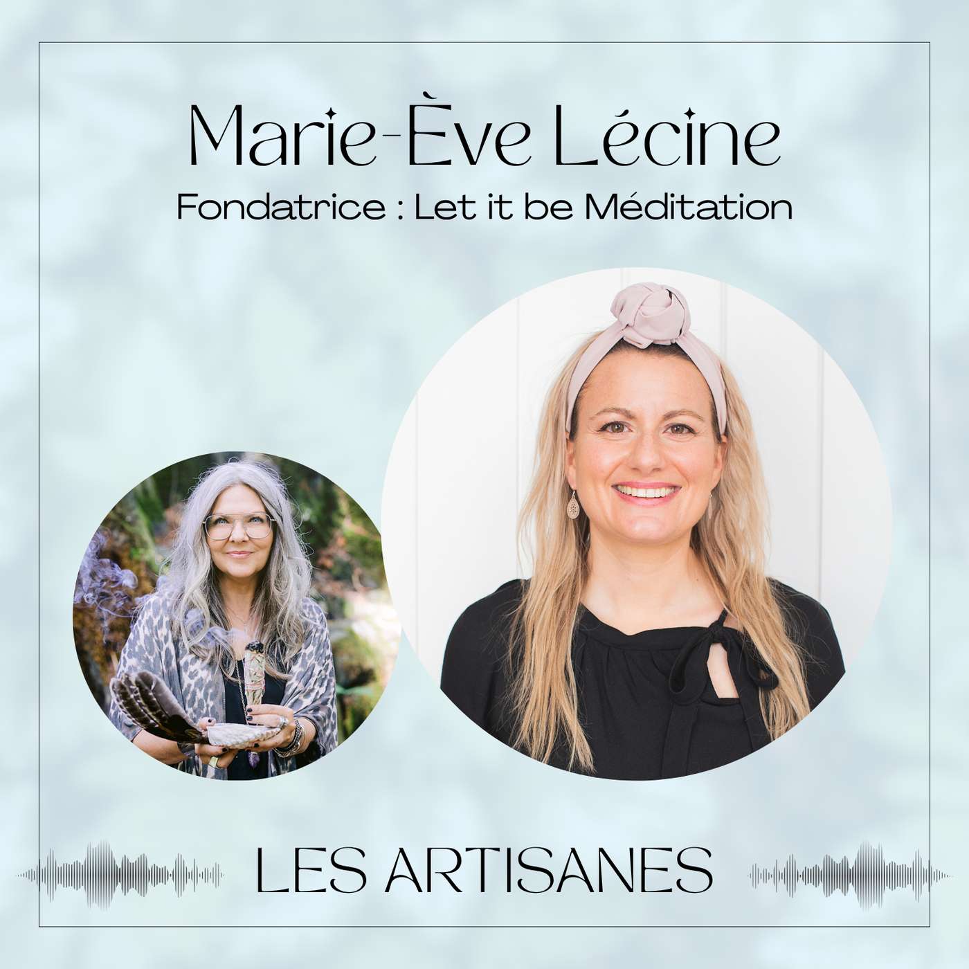EP3-Marie-Ève Lécine | Let it Be Méditation
