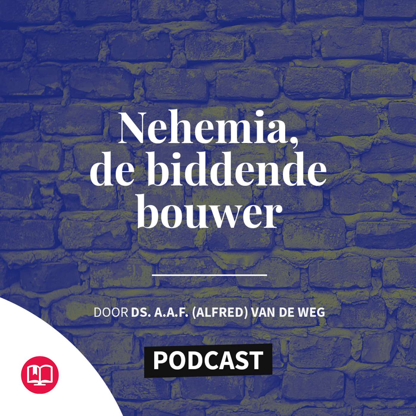 Nehemia, de biddende bouwer