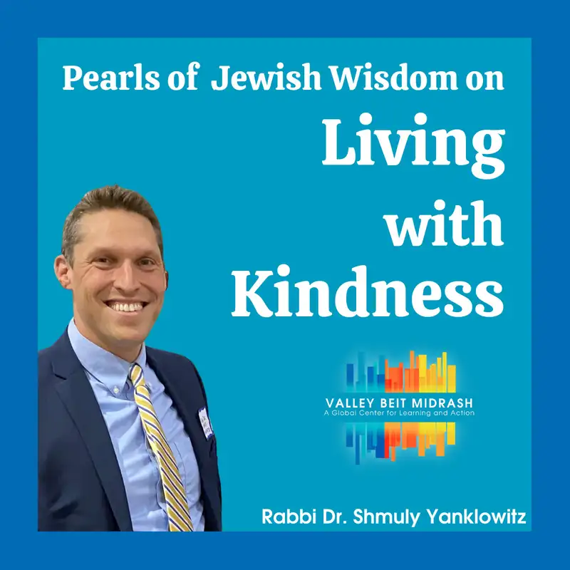 Jewish Kindness: V'Ahavta L'Rei’acha Kamocha, (Love Your Neighbor)