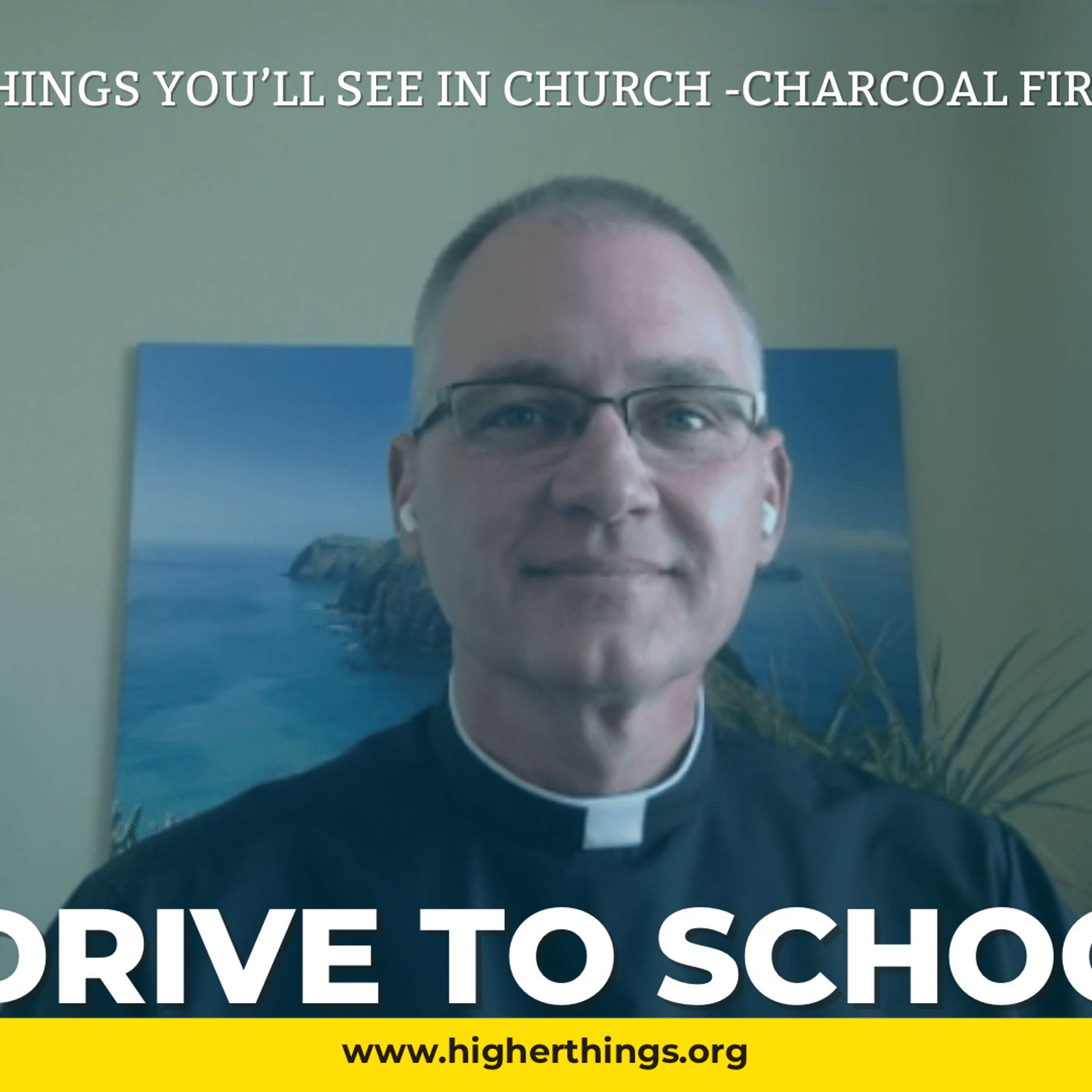 Things you’ll see in church - Charcoal Fires