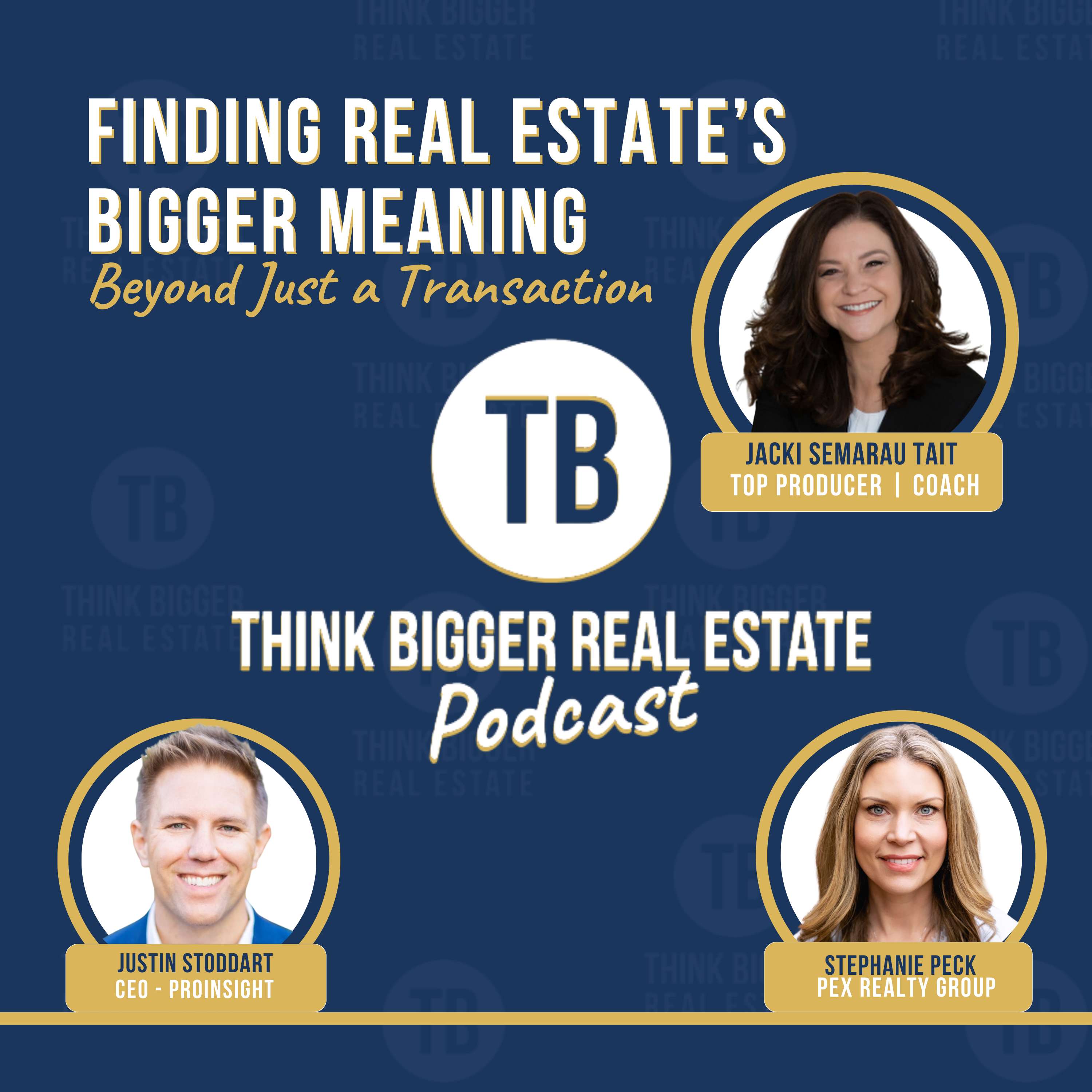 Finding the Bigger Meaning of Selling Real Estate | Jacki Semerau Tait