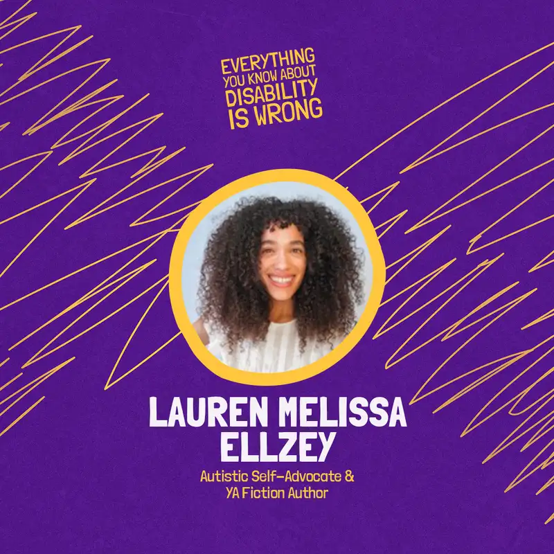 Amplifying Autistic Voices: Lauren Melissa Ellzey on writing, Autistic representation, and self-advocacy | Episode 12