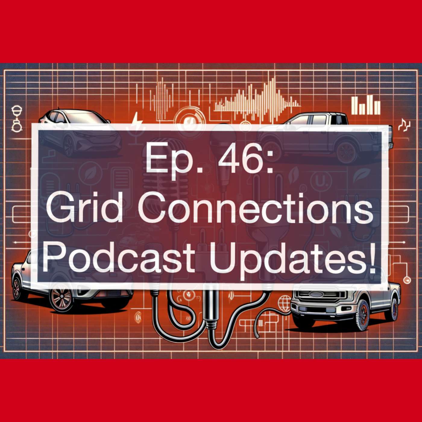 Grid Connections Podcast (and Life) Updates