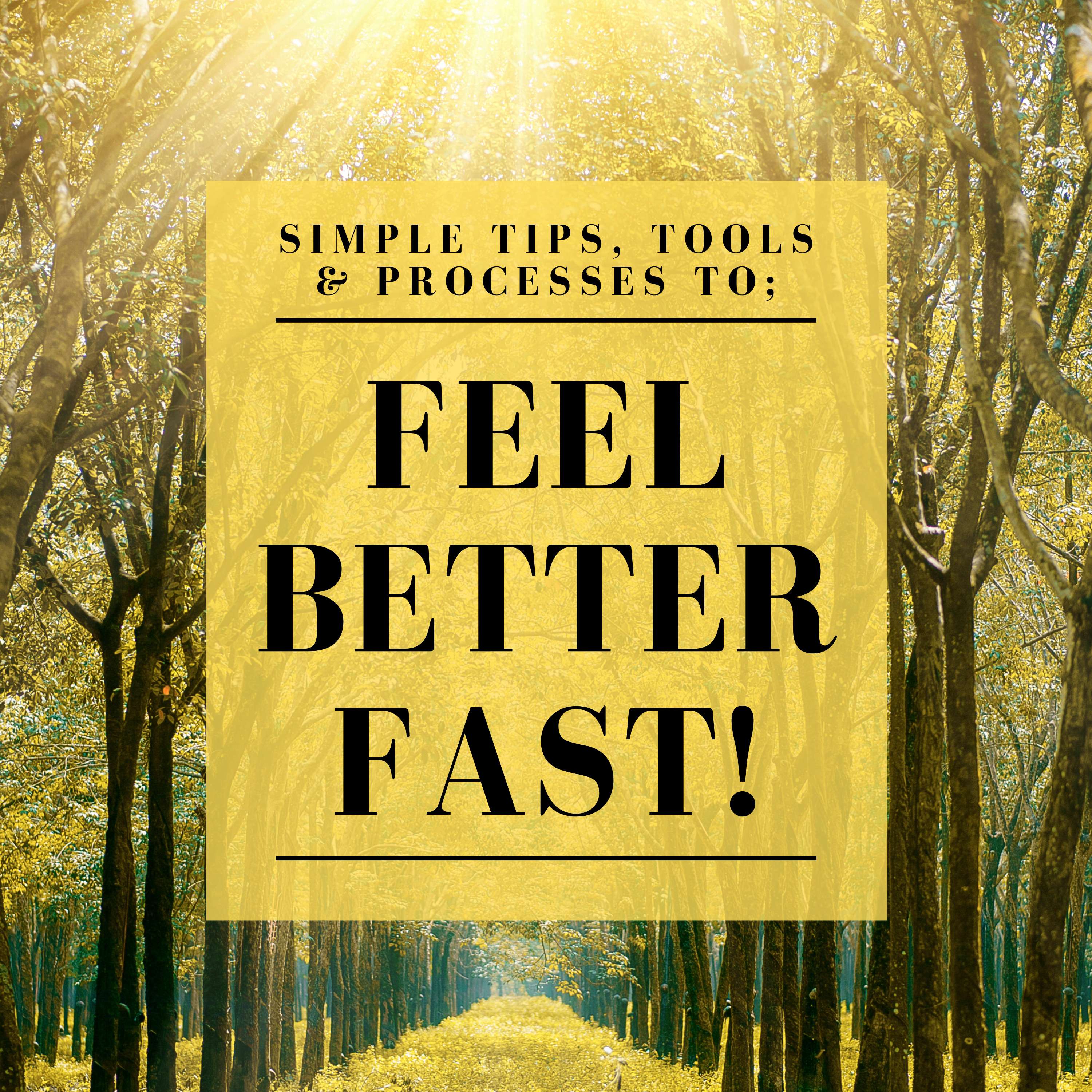 Feel Better Fast!