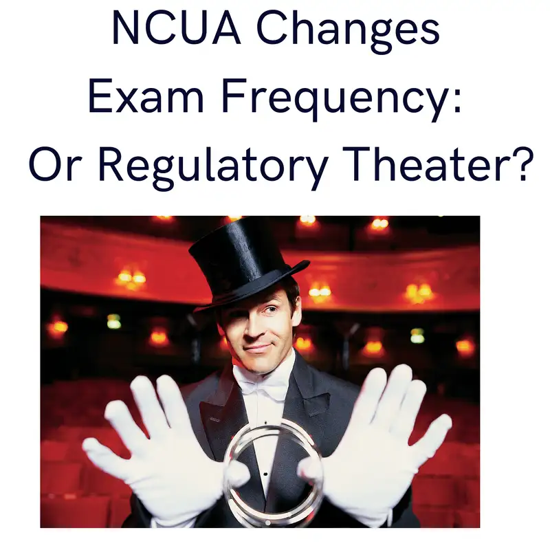 NCUA Changes Exam Frequency: Or Regulatory Theater?