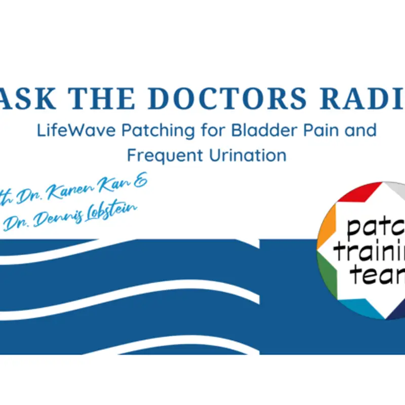 LifeWave Patching for Bladder Pain and Frequent Urination