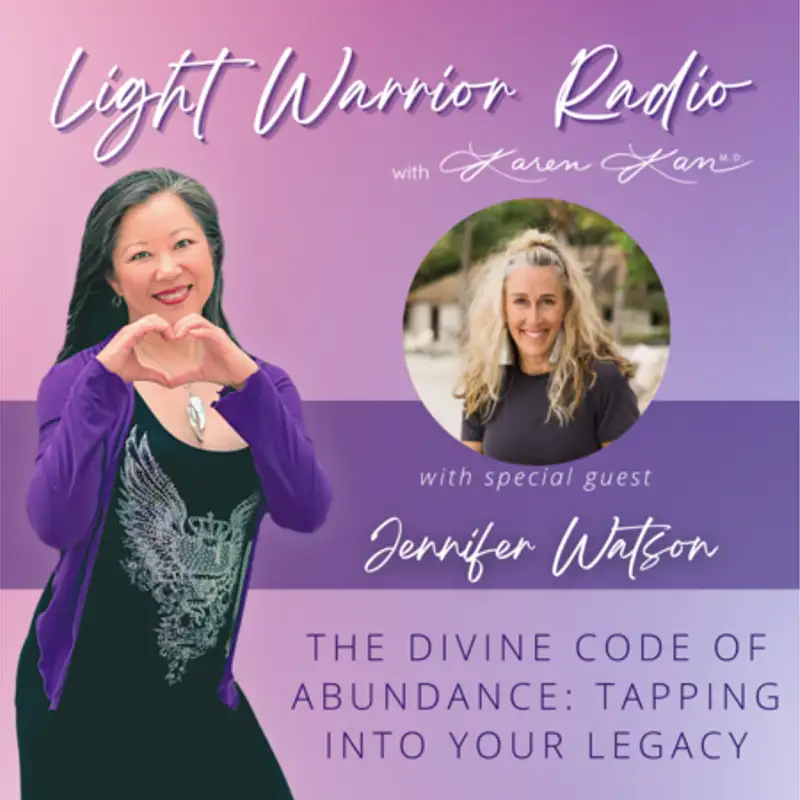 The Divine Code of Abundance: Tapping Into Your Legacy with Jennifer Watson