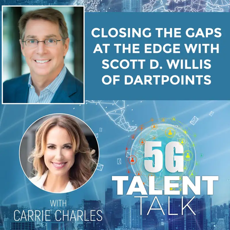 Closing the Gaps at the Edge with Scott D. Willis of DartPoints