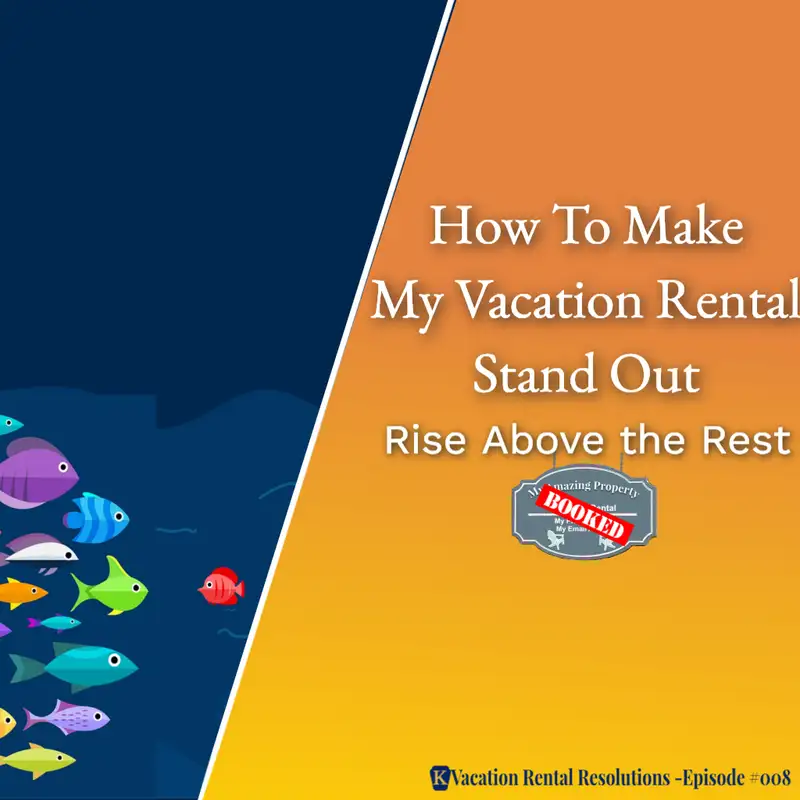 How To Make My Vacation Rental Stand Out | Rise Above the Rest-009