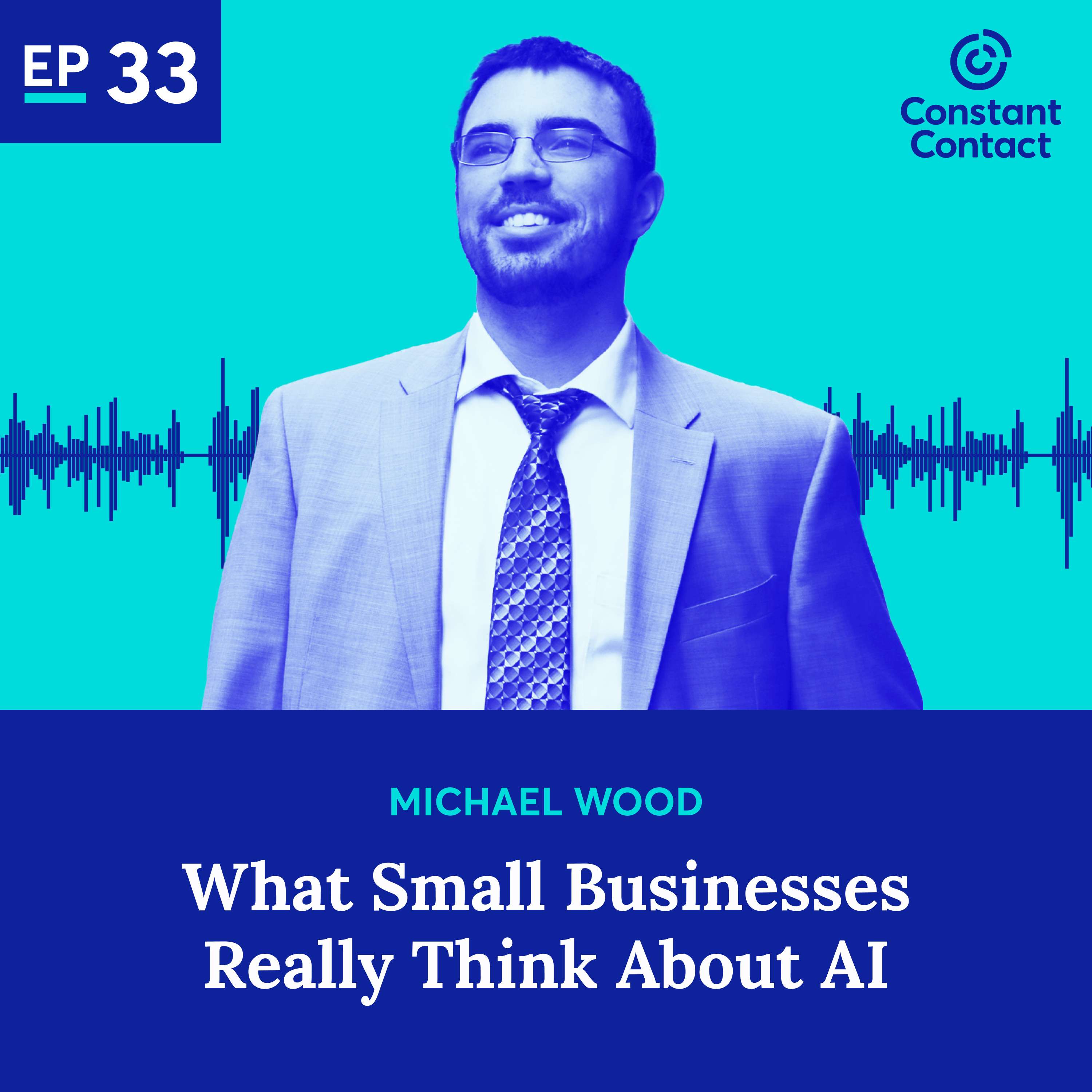 What Small Businesses Really Think About AI with Michael Wood