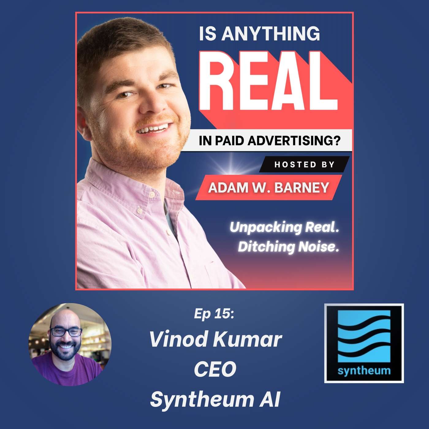 AI That Actually Delivers: Clarity Before Paid Ads | Ep. 15 with Vinod Kumar (Syntheum AI) AI That Actually Delivers: Clarity Before Paid Ads | Ep. 15 with Vinod Kumar (Syntheum AI)
