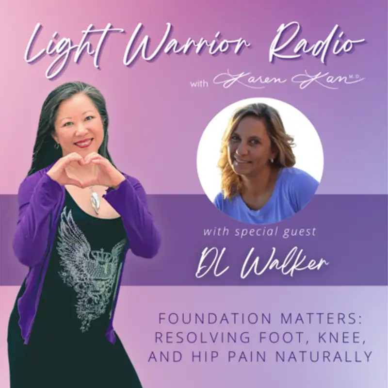 Foundation Matters: Resolving Foot, Knee, and Hip Pain Naturally with DL Walker