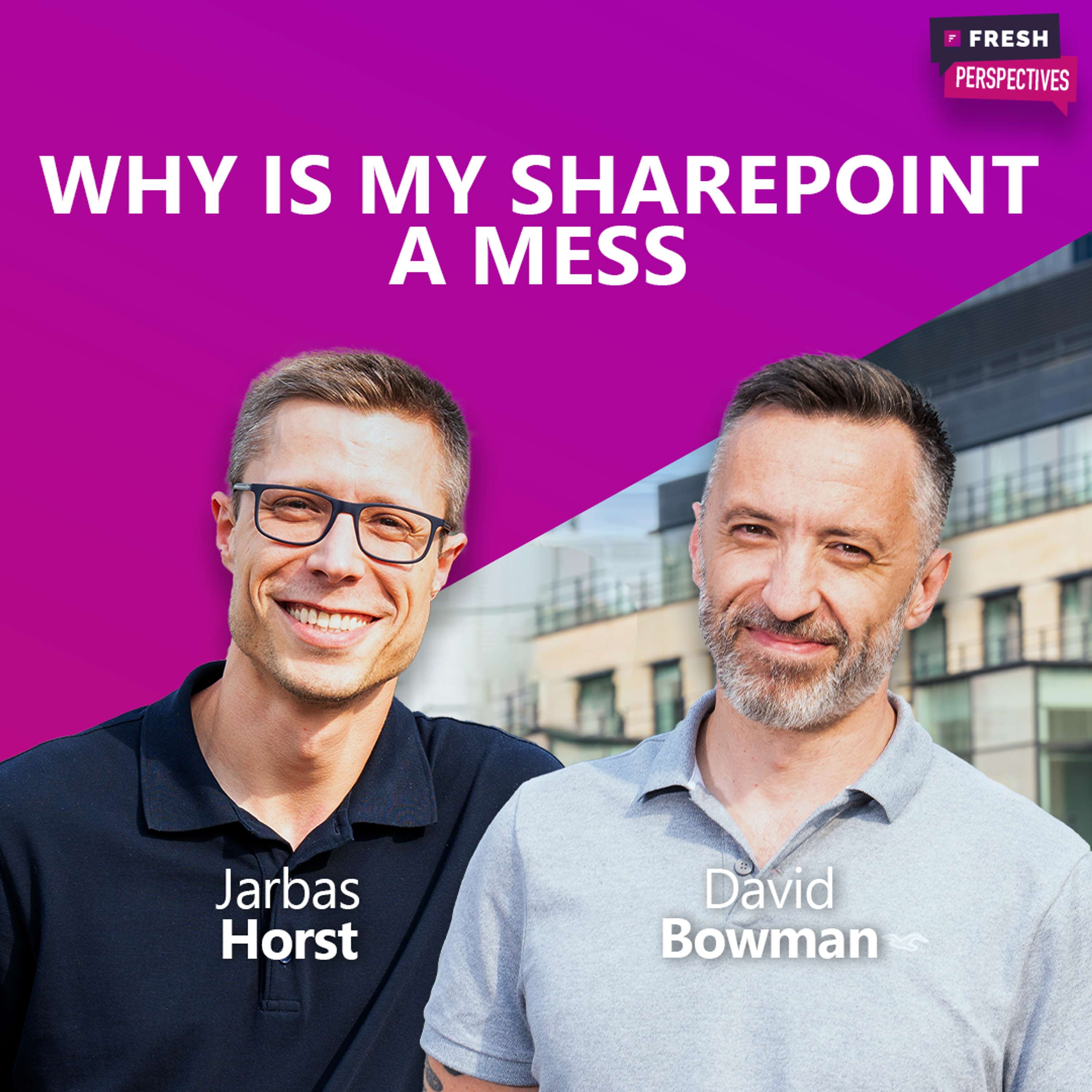 Fresh Perspectives: Living in the reality of SharePoint intranets