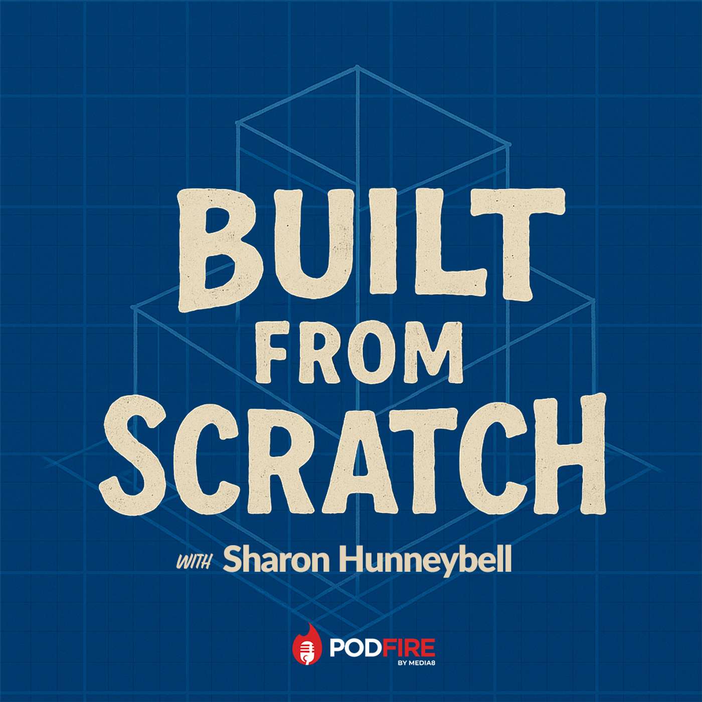 Built From Scratch With Sharon Hunneybell