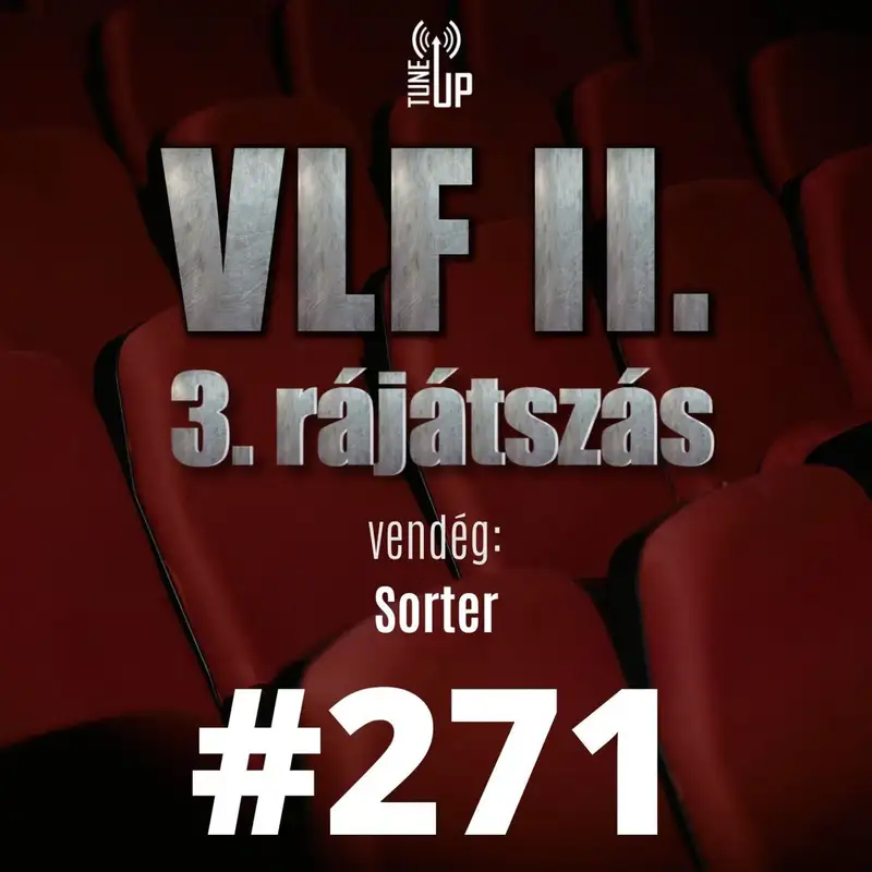 271. adás: A világ legjobb filmje II. - 3. rájátszás (vendég: Sorter)
