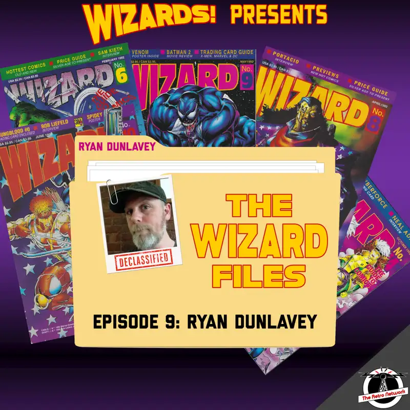 The WIZARD Files | Episode 9: Ryan Dunlavey