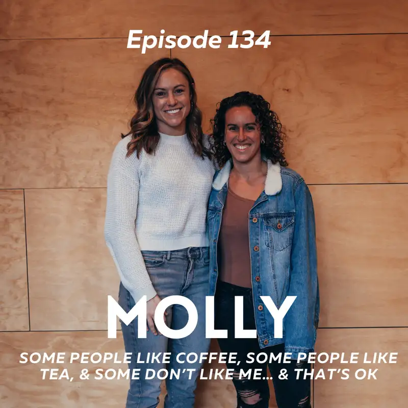 Molly - Some People Like Coffee, Some People Like Tea, & Some Don't Like Me...& That's Ok