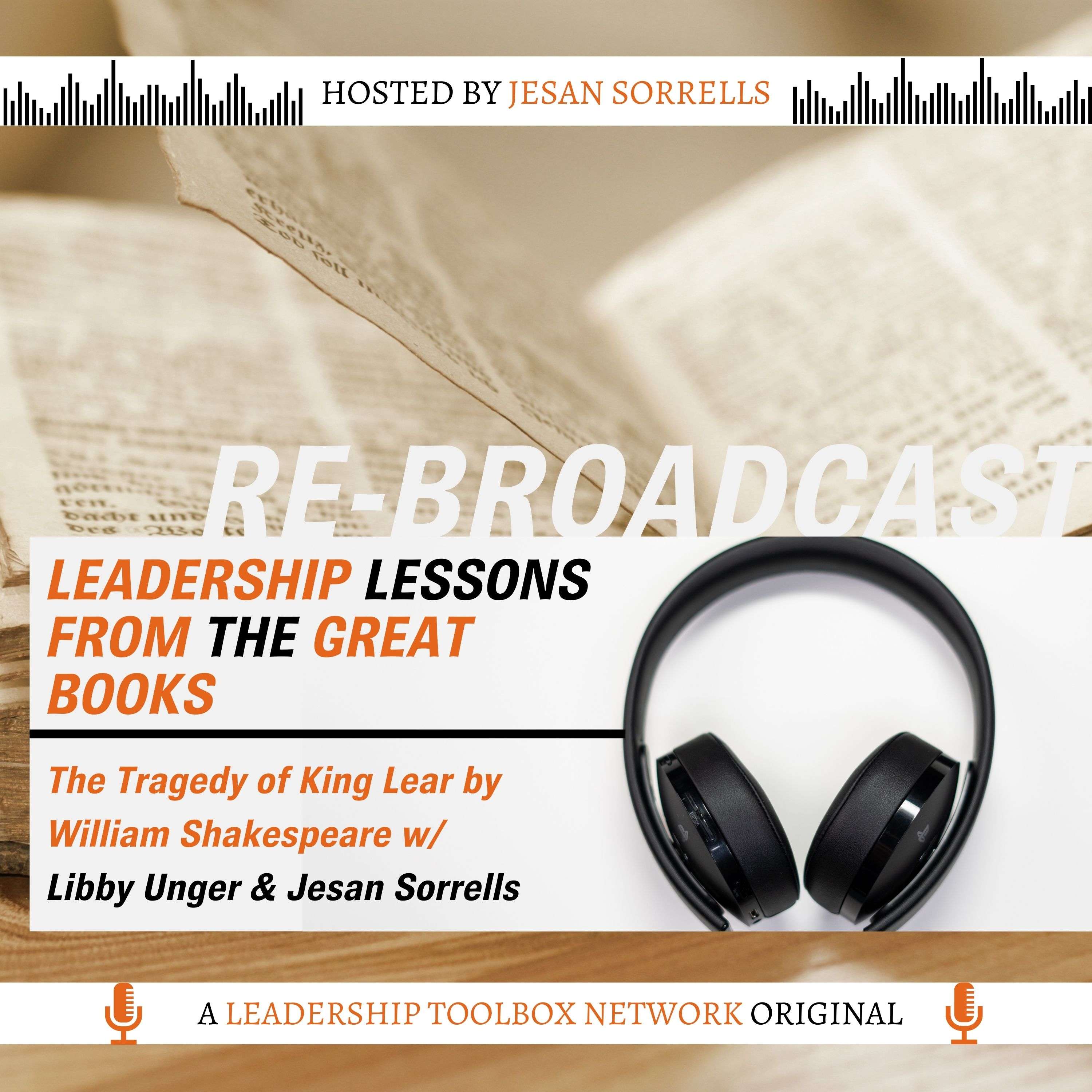 RE-BROADCAST – The Tragedy of King Lear by William Shakespeare w/Libby Unger