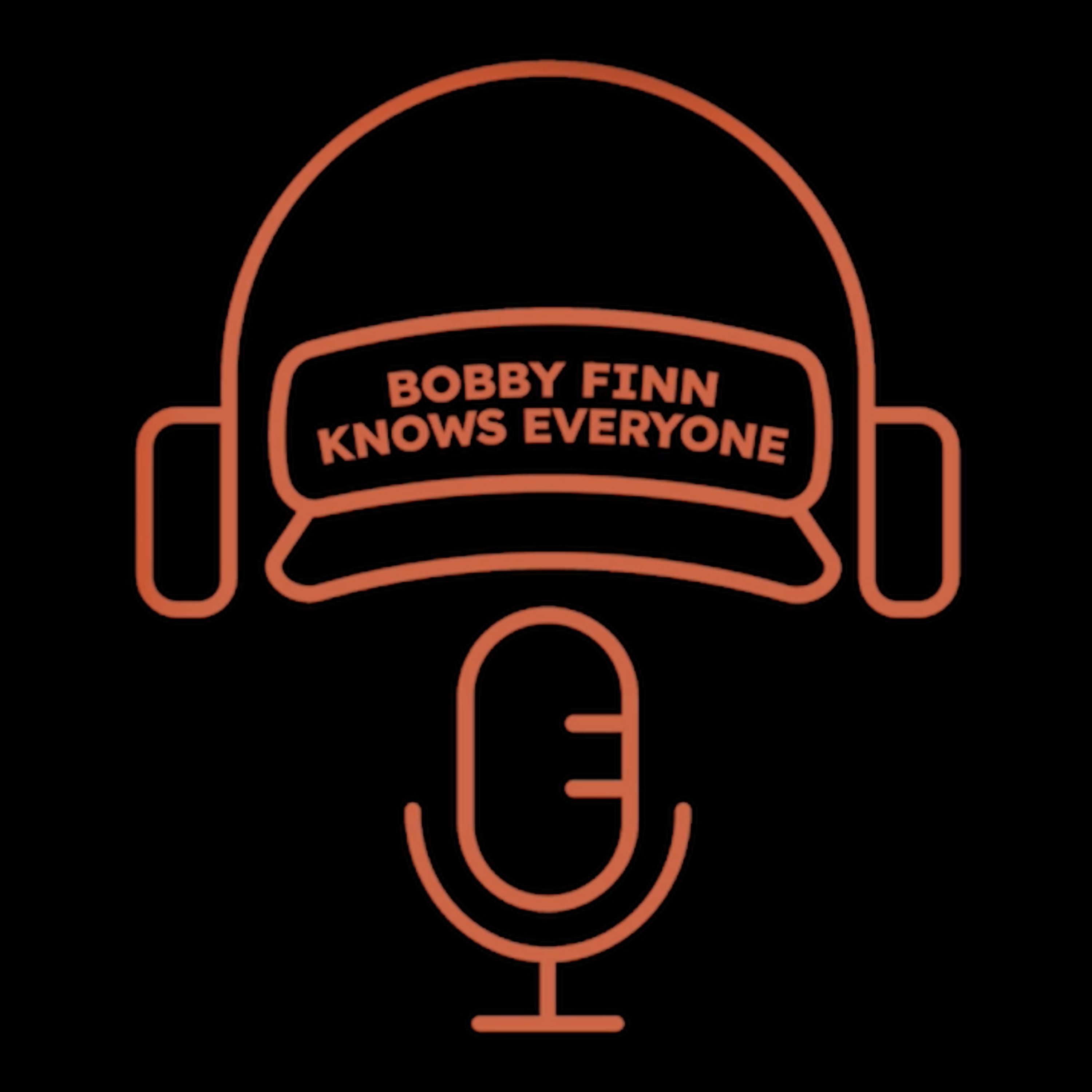 Bobby Finn Knows Everyone