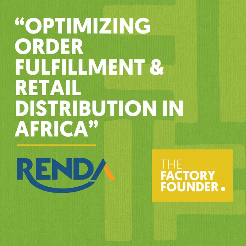 The Factory Founder Podcast EP13 - Optimising Order Fulfillment & Retail Distribution in Africa with Ope Onaboye