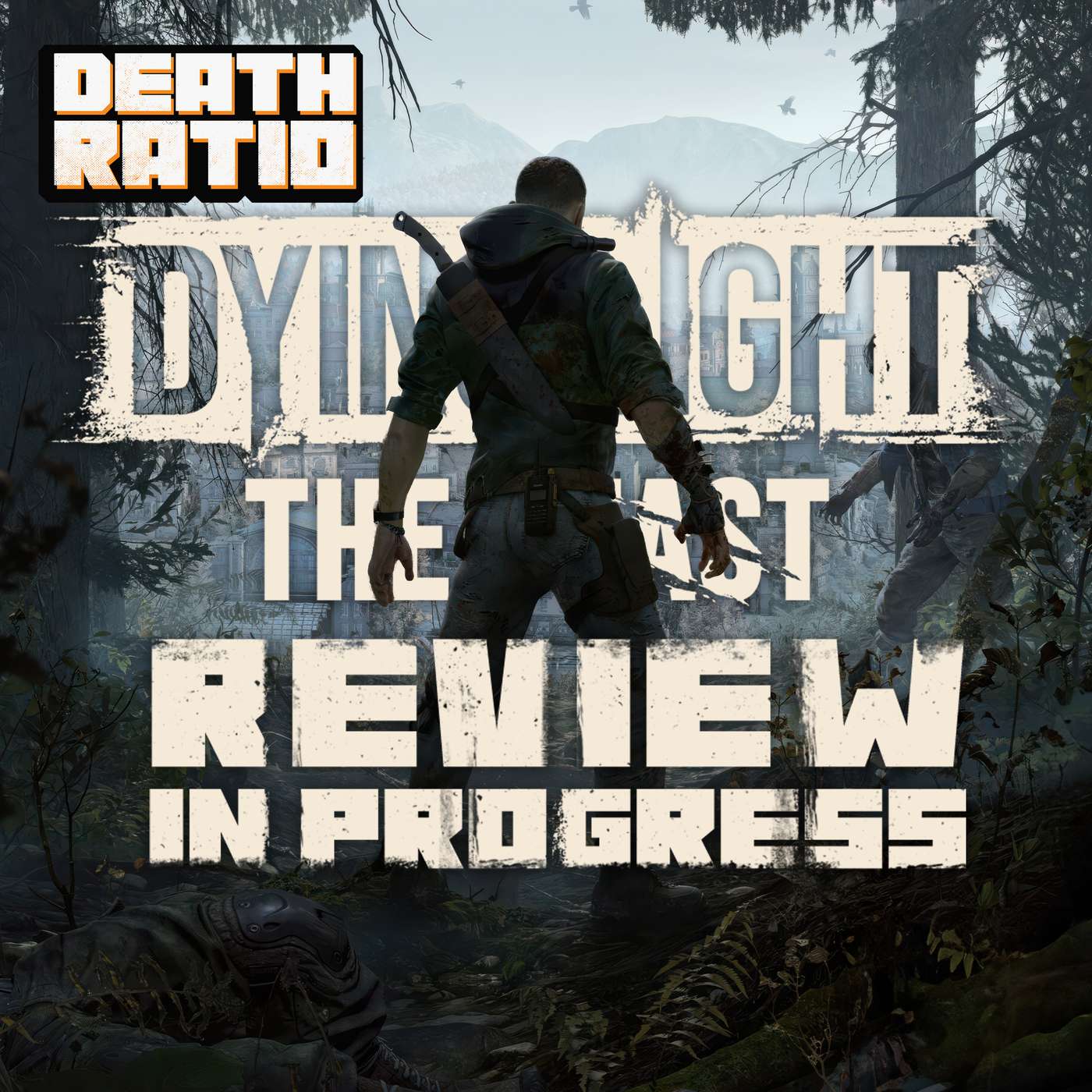 "Dying Light: The Beast" Review! (Ep. 78)