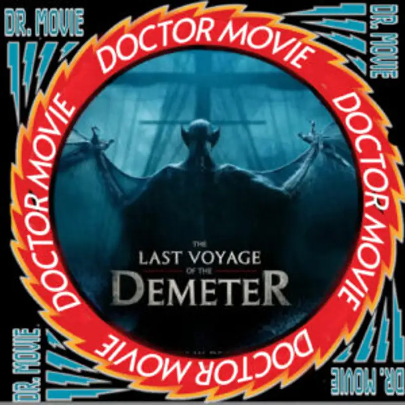 Doctor Movie: Episode 237: The Last Voyage Of The Demeter