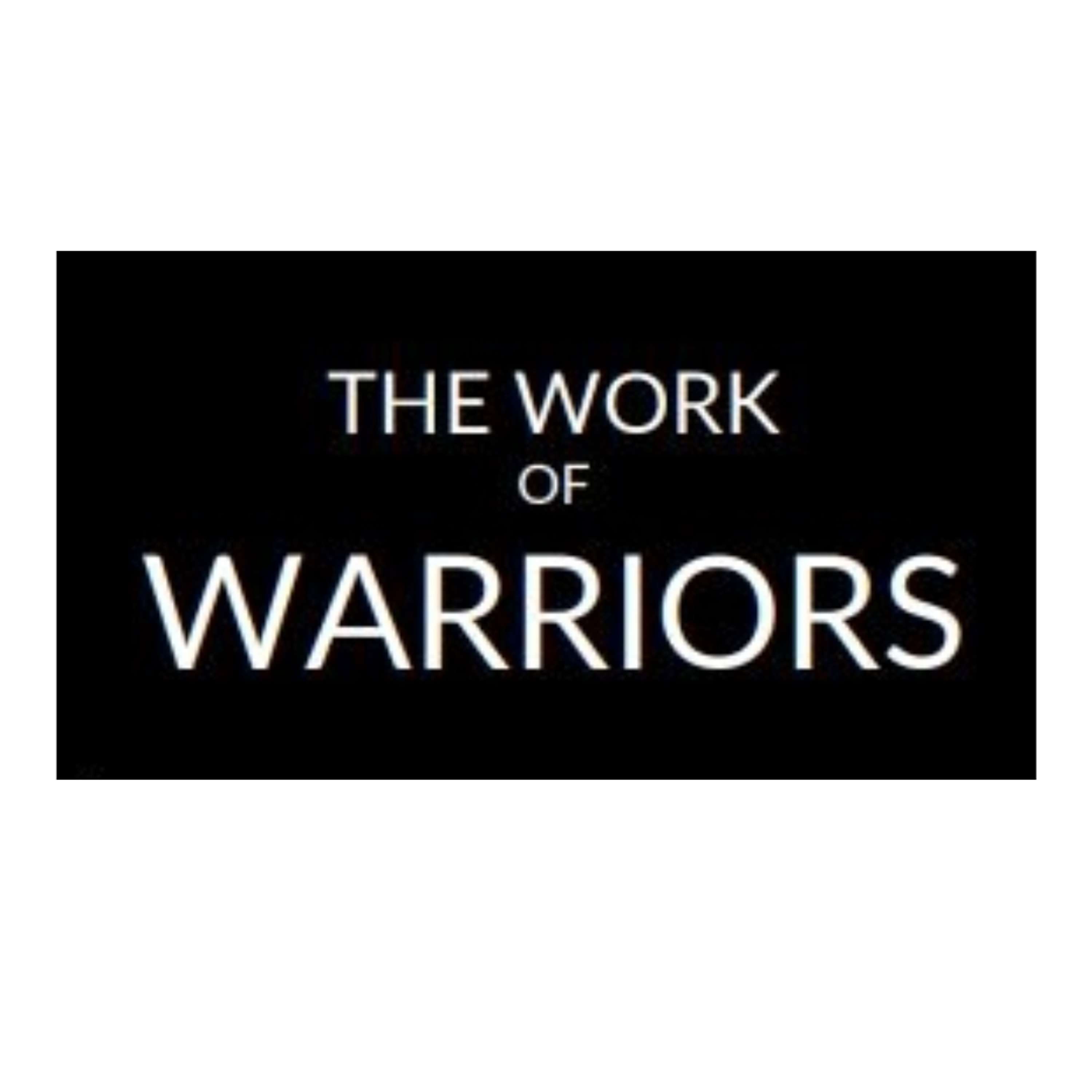 The Work of Warriors