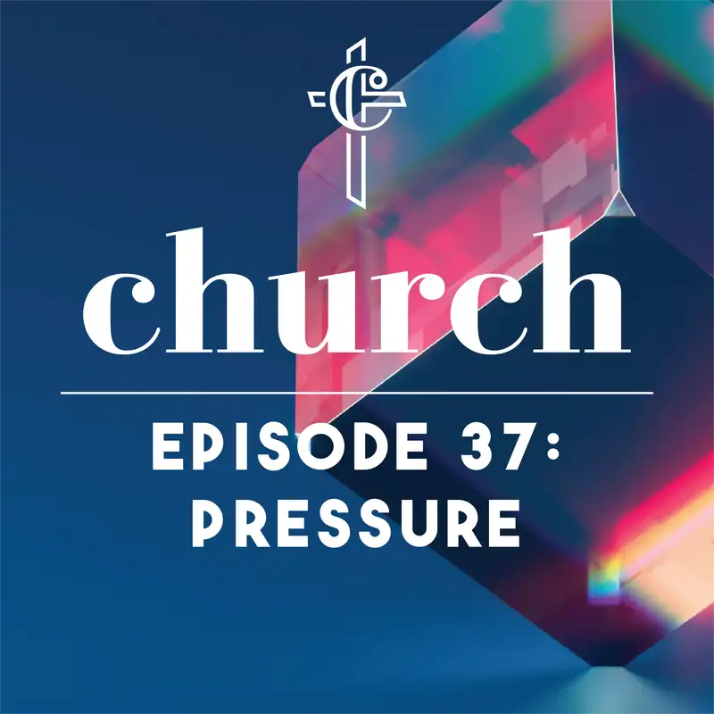 Episode 37: Pressure